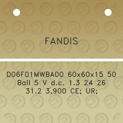 fandis-d06f01mwba00-60x60x15-50-ball-5-v-dc-13-24-26-312-3900-ce-ur