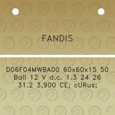 fandis-d06f04mwba00-60x60x15-50-ball-12-v-dc-13-24-26-312-3900-ce-curus