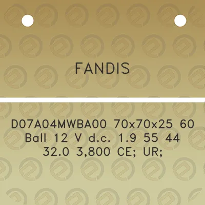 fandis-d07a04mwba00-70x70x25-60-ball-12-v-dc-19-55-44-320-3800-ce-ur