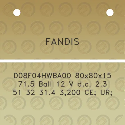 fandis-d08f04hwba00-80x80x15-715-ball-12-v-dc-23-51-32-314-3200-ce-ur