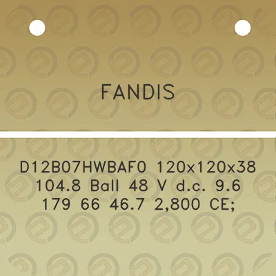 fandis-d12b07hwbaf0-120x120x38-1048-ball-48-v-dc-96-179-66-467-2800-ce