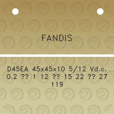 fandis-d45ea-45x45x10-512-vdc-02-1-12-15-22-27-119