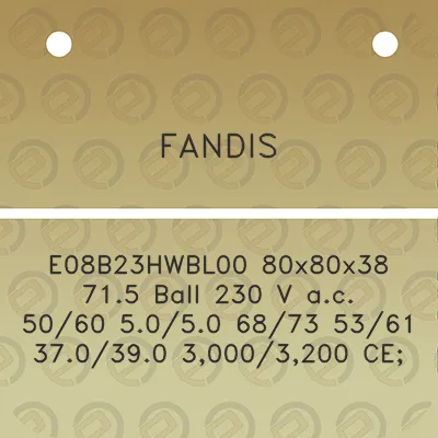 fandis-e08b23hwbl00-80x80x38-715-ball-230-v-ac-5060-5050-6873-5361-370390-30003200-ce