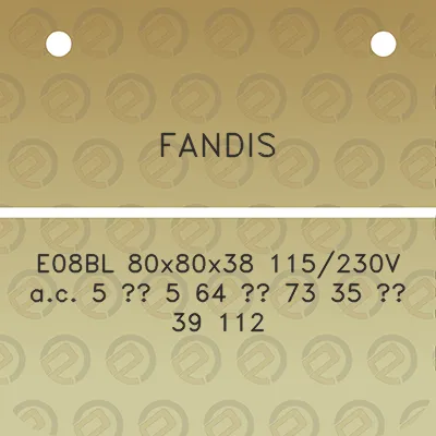 fandis-e08bl-80x80x38-115230v-ac-5-5-64-73-35-39-112