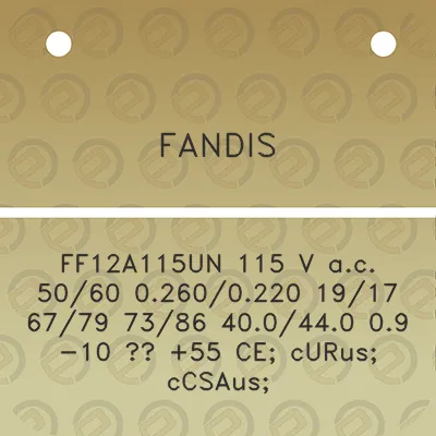 fandis-ff12a115un-115-v-ac-5060-02600220-1917-6779-7386-400440-09-10-55-ce-curus-ccsaus