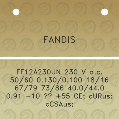 fandis-ff12a230un-230-v-ac-5060-01300100-1816-6779-7386-400440-091-10-55-ce-curus-ccsaus