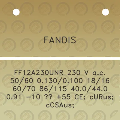 fandis-ff12a230unr-230-v-ac-5060-01300100-1816-6070-86115-400440-091-10-55-ce-curus-ccsaus