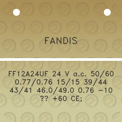 fandis-ff12a24uf-24-v-ac-5060-077076-1515-3944-4341-460490-076-10-60-ce