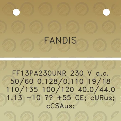 fandis-ff13pa230unr-230-v-ac-5060-01280110-1918-110135-100120-400440-113-10-55-ce-curus-ccsaus