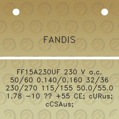 fandis-ff15a230uf-230-v-ac-5060-01400160-3236-230270-115155-500550-178-10-55-ce-curus-ccsaus