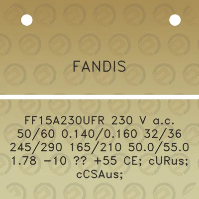 fandis-ff15a230ufr-230-v-ac-5060-01400160-3236-245290-165210-500550-178-10-55-ce-curus-ccsaus