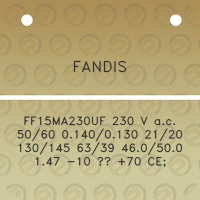 fandis-ff15ma230uf-230-v-ac-5060-01400130-2120-130145-6339-460500-147-10-70-ce