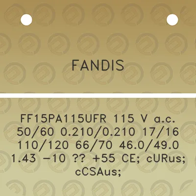 fandis-ff15pa115ufr-115-v-ac-5060-02100210-1716-110120-6670-460490-143-10-55-ce-curus-ccsaus