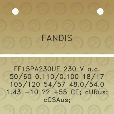 fandis-ff15pa230uf-230-v-ac-5060-01100100-1817-105120-5457-480540-143-10-55-ce-curus-ccsaus