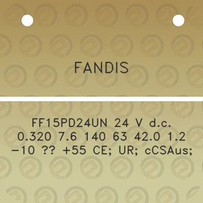 fandis-ff15pd24un-24-v-dc-0320-76-140-63-420-12-10-55-ce-ur-ccsaus