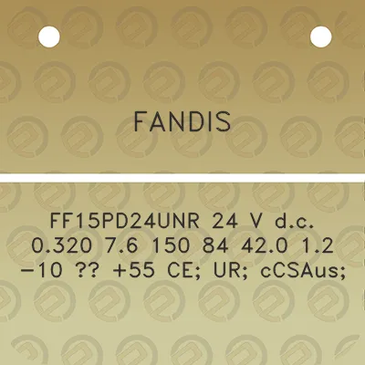 fandis-ff15pd24unr-24-v-dc-0320-76-150-84-420-12-10-55-ce-ur-ccsaus