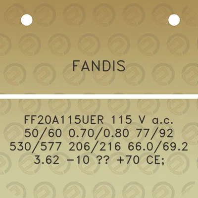 fandis-ff20a115uer-115-v-ac-5060-070080-7792-530577-206216-660692-362-10-70-ce