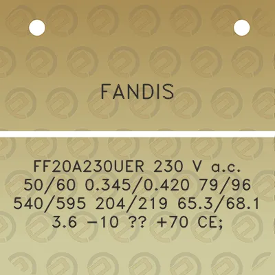 fandis-ff20a230uer-230-v-ac-5060-03450420-7996-540595-204219-653681-36-10-70-ce