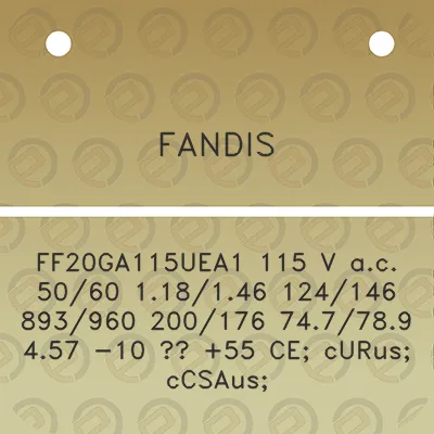 fandis-ff20ga115uea1-115-v-ac-5060-118146-124146-893960-200176-747789-457-10-55-ce-curus-ccsaus