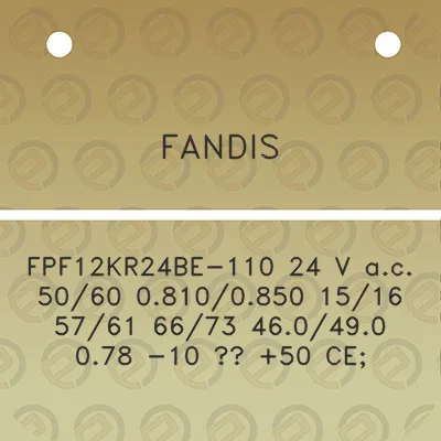 fandis-fpf12kr24be-110-24-v-ac-5060-08100850-1516-5761-6673-460490-078-10-50-ce