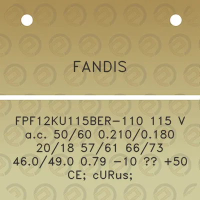 fandis-fpf12ku115ber-110-115-v-ac-5060-02100180-2018-5761-6673-460490-079-10-50-ce-curus