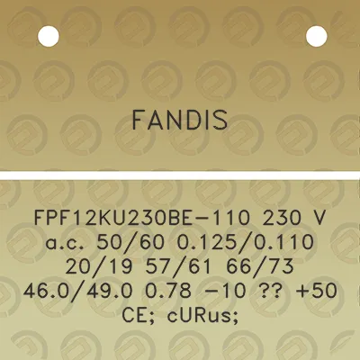 fandis-fpf12ku230be-110-230-v-ac-5060-01250110-2019-5761-6673-460490-078-10-50-ce-curus