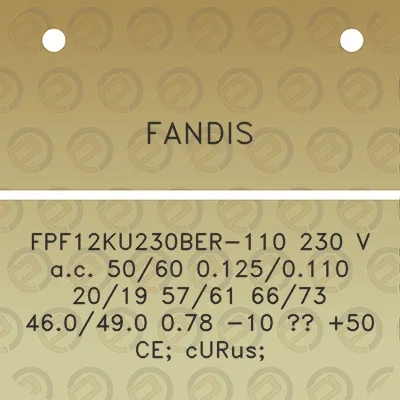 fandis-fpf12ku230ber-110-230-v-ac-5060-01250110-2019-5761-6673-460490-078-10-50-ce-curus