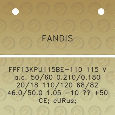 fandis-fpf13kpu115be-110-115-v-ac-5060-02100180-2018-110120-6882-460500-105-10-50-ce-curus