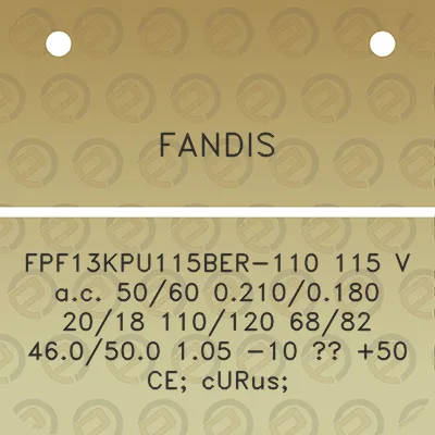 fandis-fpf13kpu115ber-110-115-v-ac-5060-02100180-2018-110120-6882-460500-105-10-50-ce-curus