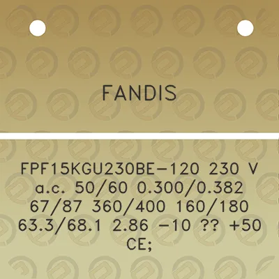 fandis-fpf15kgu230be-120-230-v-ac-5060-03000382-6787-360400-160180-633681-286-10-50-ce