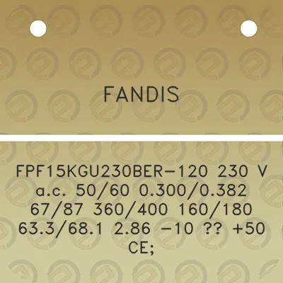 fandis-fpf15kgu230ber-120-230-v-ac-5060-03000382-6787-360400-160180-633681-286-10-50-ce