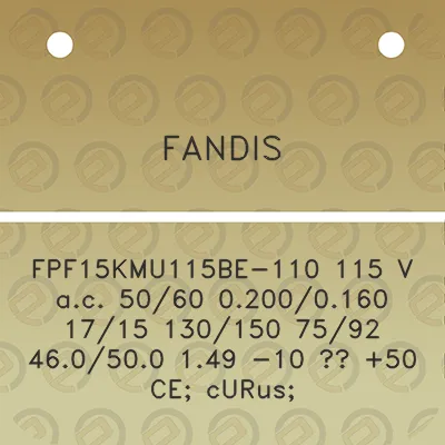 fandis-fpf15kmu115be-110-115-v-ac-5060-02000160-1715-130150-7592-460500-149-10-50-ce-curus