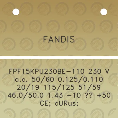 fandis-fpf15kpu230be-110-230-v-ac-5060-01250110-2019-115125-5159-460500-143-10-50-ce-curus