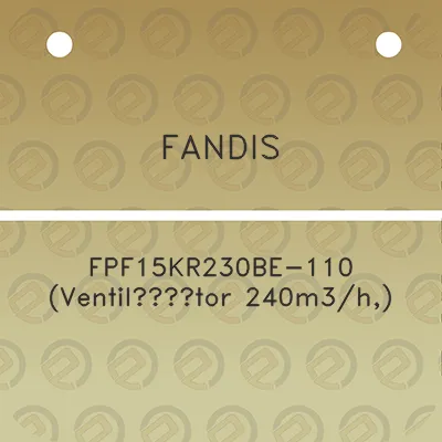 fandis-fpf15kr230be-110-ventilator-240m3h