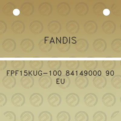 fandis-fpf15kug-100-84149000-90-eu