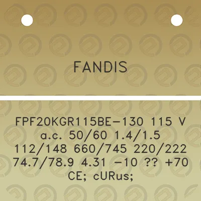 fandis-fpf20kgr115be-130-115-v-ac-5060-1415-112148-660745-220222-747789-431-10-70-ce-curus