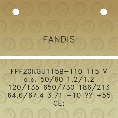 fandis-fpf20kgu115b-110-115-v-ac-5060-1212-120135-650730-186213-646674-371-10-55-ce