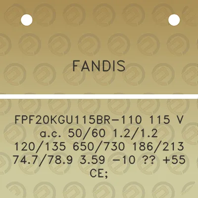 fandis-fpf20kgu115br-110-115-v-ac-5060-1212-120135-650730-186213-747789-359-10-55-ce