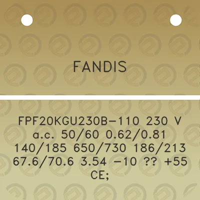 fandis-fpf20kgu230b-110-230-v-ac-5060-062081-140185-650730-186213-676706-354-10-55-ce