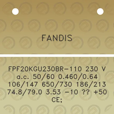 fandis-fpf20kgu230br-110-230-v-ac-5060-0460064-106147-650730-186213-748790-353-10-50-ce