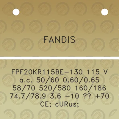 fandis-fpf20kr115be-130-115-v-ac-5060-060065-5870-520580-160186-747789-36-10-70-ce-curus