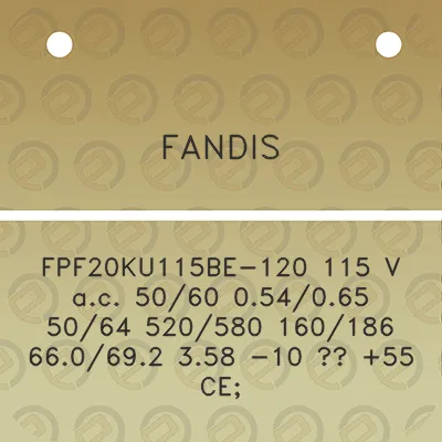 fandis-fpf20ku115be-120-115-v-ac-5060-054065-5064-520580-160186-660692-358-10-55-ce