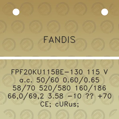 fandis-fpf20ku115be-130-115-v-ac-5060-060065-5870-520580-160186-660692-358-10-70-ce-curus