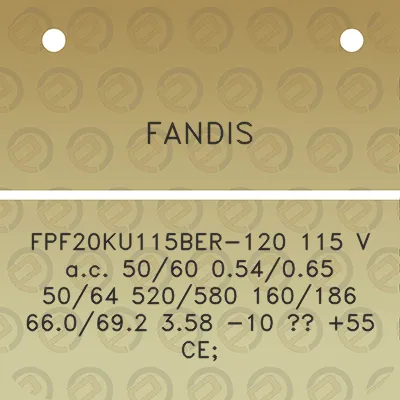 fandis-fpf20ku115ber-120-115-v-ac-5060-054065-5064-520580-160186-660692-358-10-55-ce