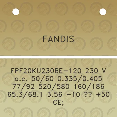 fandis-fpf20ku230be-120-230-v-ac-5060-03350405-7792-520580-160186-653681-356-10-50-ce