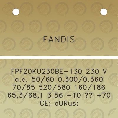 fandis-fpf20ku230be-130-230-v-ac-5060-03000360-7085-520580-160186-653681-356-10-70-ce-curus