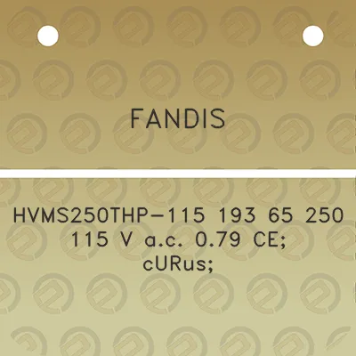 fandis-hvms250thp-115-193-65-250-115-v-ac-079-ce-curus