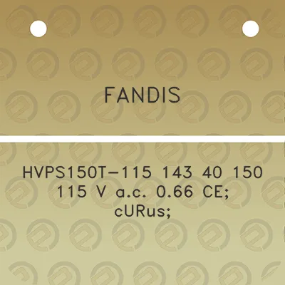 fandis-hvps150t-115-143-40-150-115-v-ac-066-ce-curus