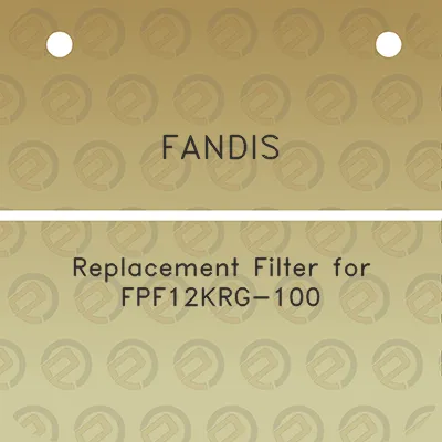 fandis-replacement-filter-for-fpf12krg-100