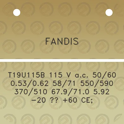 fandis-t19u115b-115-v-ac-5060-053062-5871-550590-370510-679710-592-20-60-ce